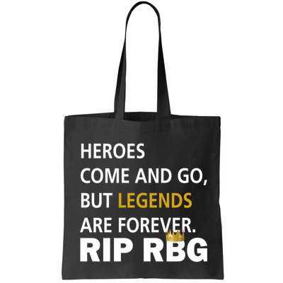 Heroes Come And Go Legends Are Forever RIP RBG Bag