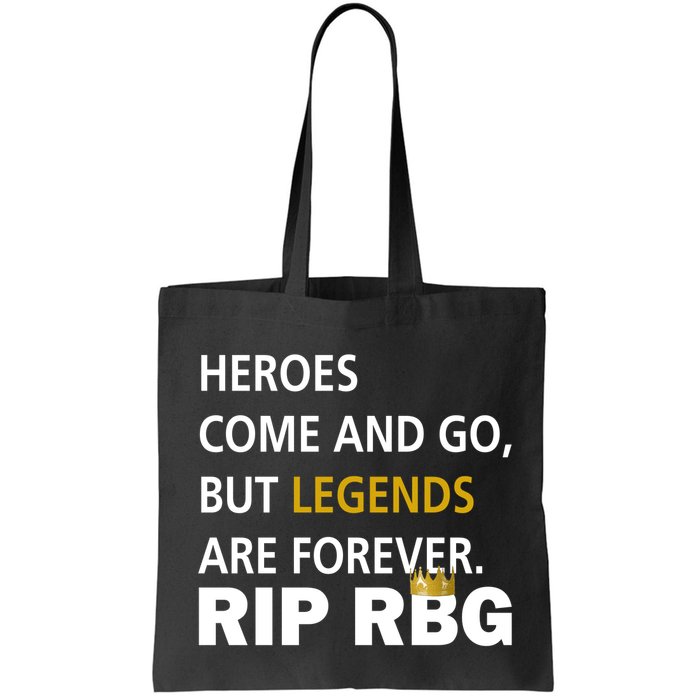 Heroes Come And Go Legends Are Forever RIP RBG Bag