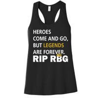 Heroes Come And Go Legends Are Forever RIP RBG Women's Racerback Tank