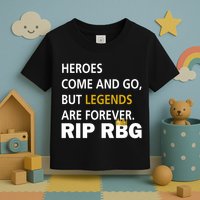 Heroes Come And Go Legends Are Forever RIP RBG Toddler T-Shirt