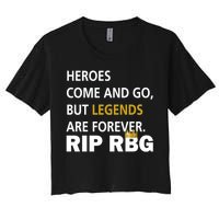 Heroes Come And Go Legends Are Forever RIP RBG Women's Crop Top Tee