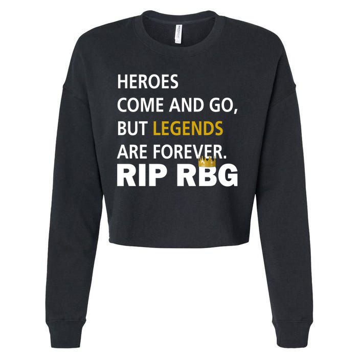 Heroes Come And Go Legends Are Forever RIP RBG Cropped Pullover Crew