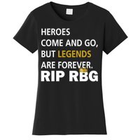 Heroes Come And Go Legends Are Forever RIP RBG Women's T-Shirt