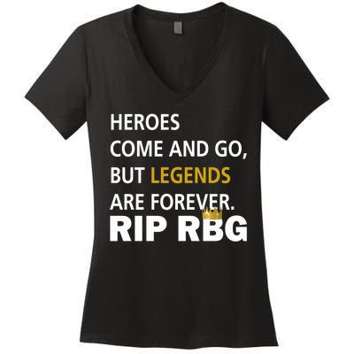 Heroes Come And Go Legends Are Forever RIP RBG Women's V-Neck T-Shirt