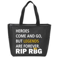Heroes Come And Go Legends Are Forever RIP RBG Zip Tote Bag