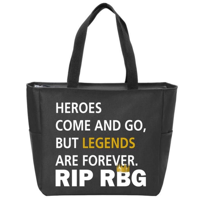 Heroes Come And Go Legends Are Forever RIP RBG Zip Tote Bag