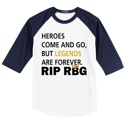 Heroes Come And Go Legends Are Forever RIP RBG Baseball Sleeve Shirt