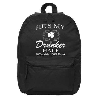 He's My Drunker Half Funny St. Patrick's Day 16 in Basic Backpack