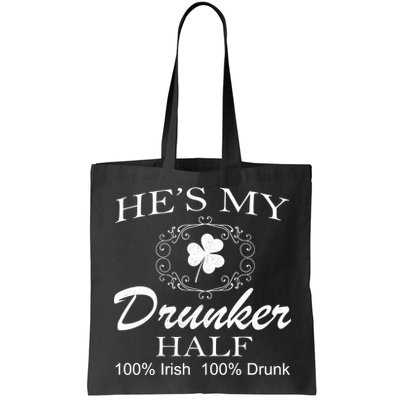 He's My Drunker Half Funny St. Patrick's Day Bag
