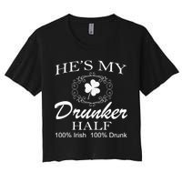 He's My Drunker Half Funny St. Patrick's Day Women's Crop Top Tee
