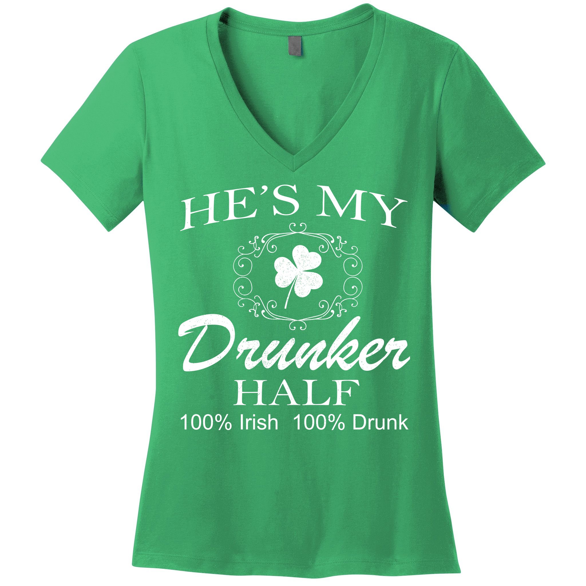 He's My Drunker Half Funny St. Patrick's Day Women's V-Neck T-Shirt