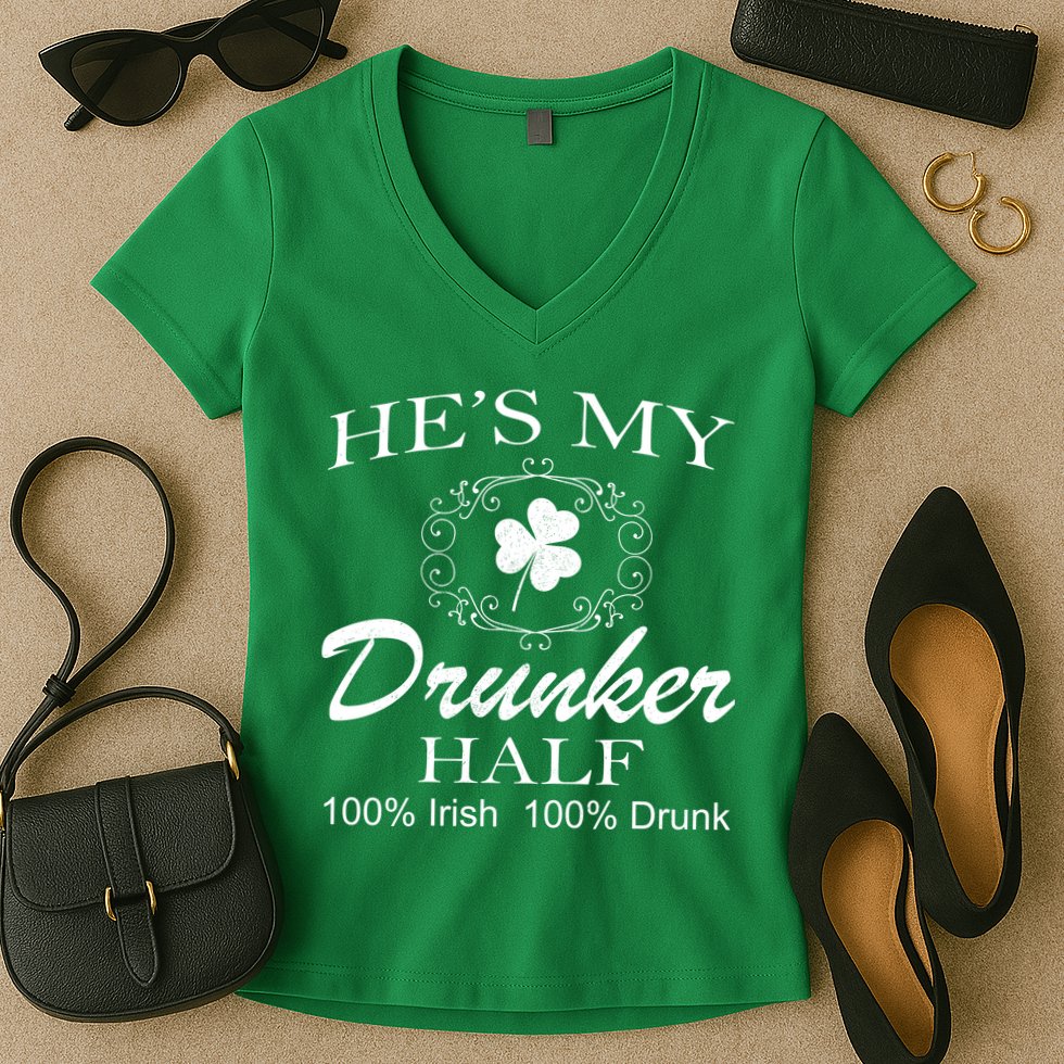 He's My Drunker Half Funny St. Patrick's Day Women's V-Neck T-Shirt