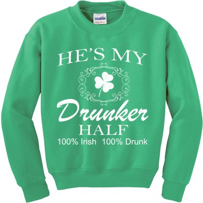 He's My Drunker Half Funny St. Patrick's Day Kids Sweatshirt