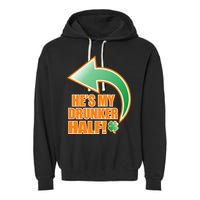 He's My Drunker Half Funny St. Patrick's Day Drinking Garment-Dyed Fleece Hoodie