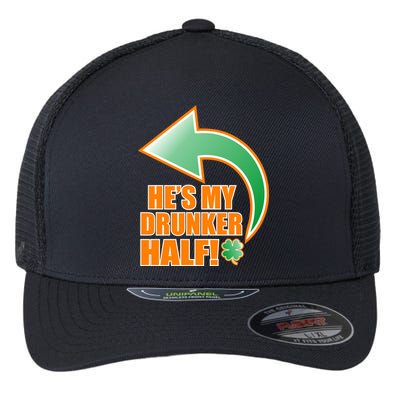 He's My Drunker Half Funny St. Patrick's Day Drinking Flexfit Unipanel Trucker Cap