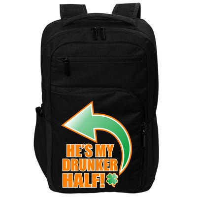 He's My Drunker Half Funny St. Patrick's Day Drinking Impact Tech Backpack