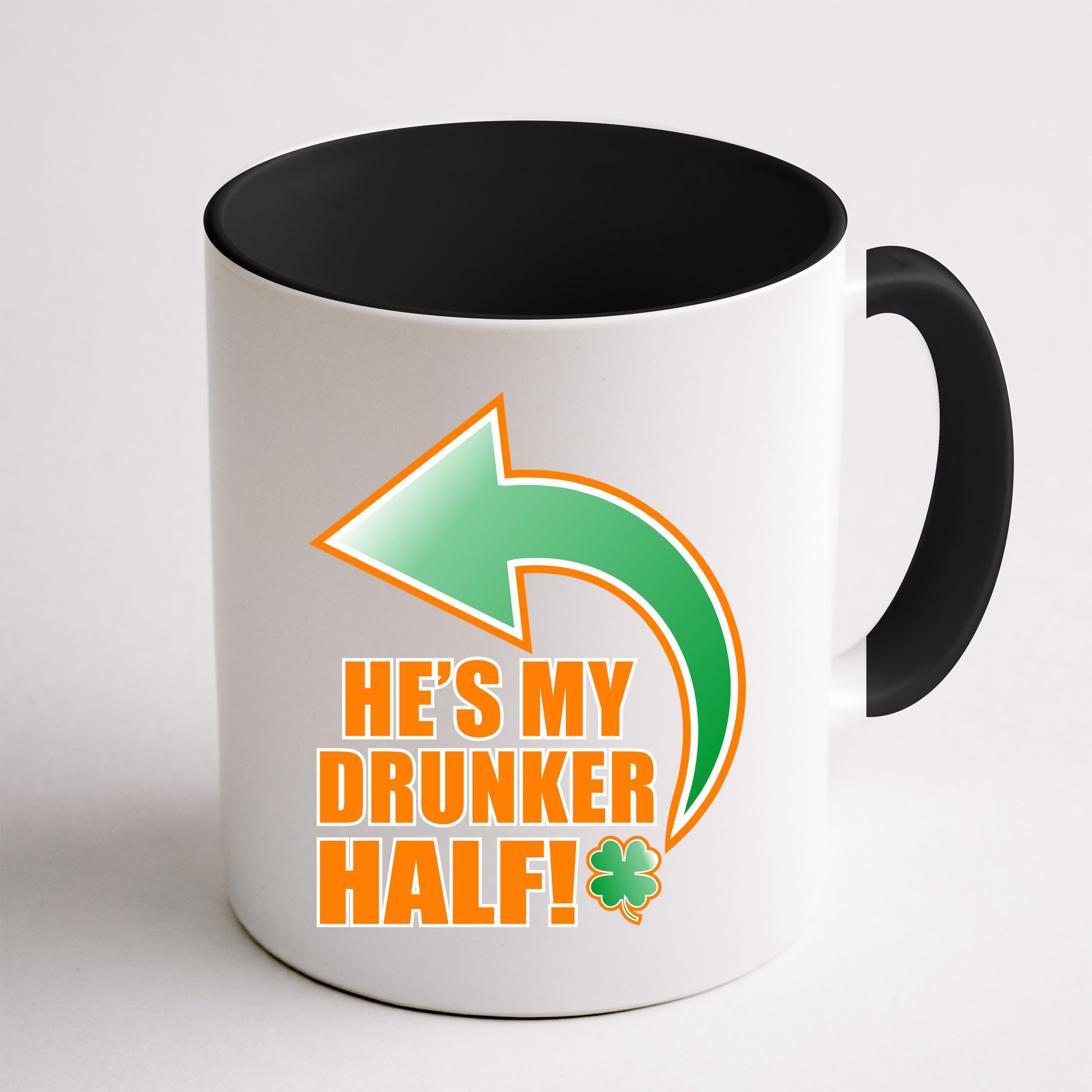 He's My Drunker Half Funny St. Patrick's Day Drinking Mug