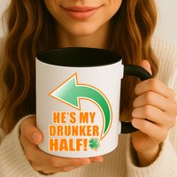 He's My Drunker Half Funny St. Patrick's Day Drinking Mug