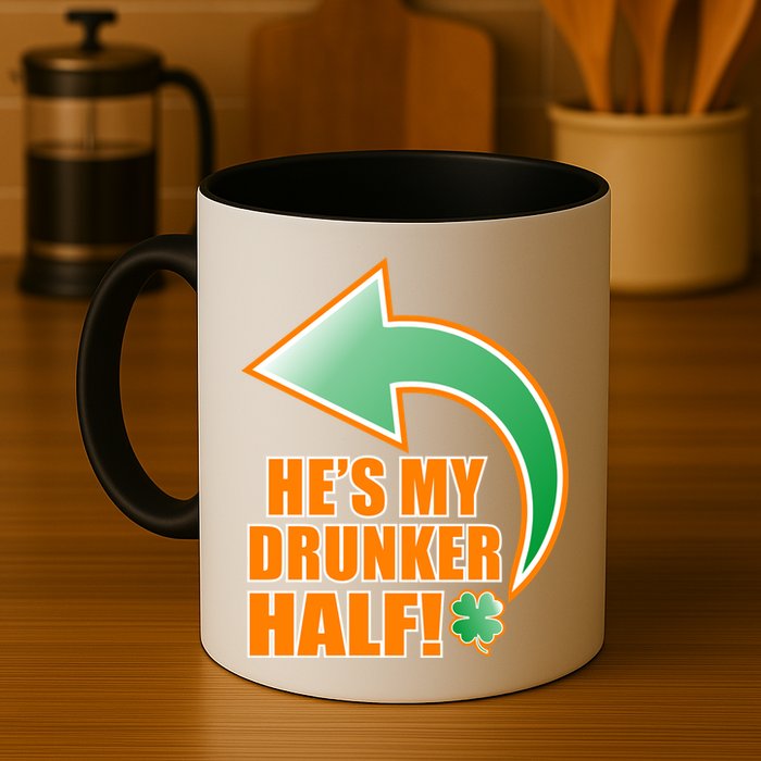 He's My Drunker Half Funny St. Patrick's Day Drinking Mug