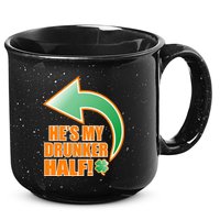 He's My Drunker Half Funny St. Patrick's Day Drinking 15oz Campfire Ceramic Mug