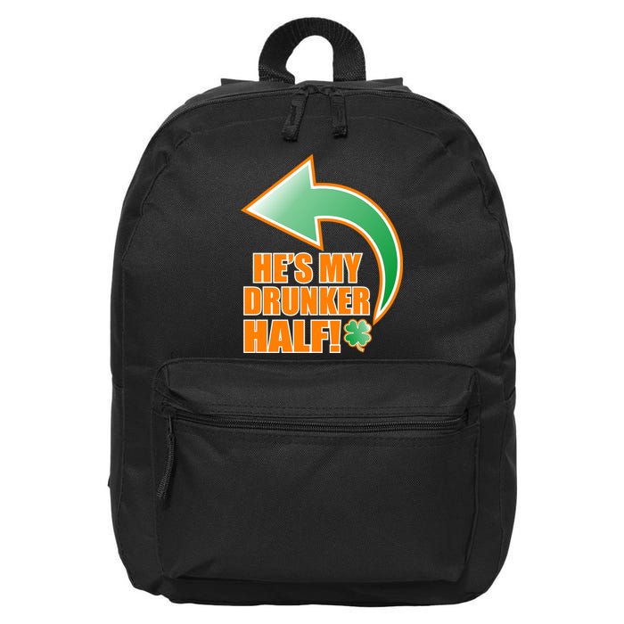He's My Drunker Half Funny St. Patrick's Day Drinking 16 in Basic Backpack