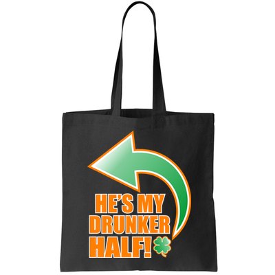 He's My Drunker Half Funny St. Patrick's Day Drinking Bag