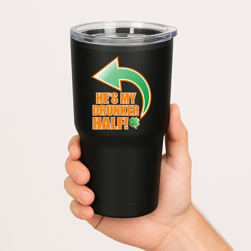 He's My Drunker Half Funny St. Patrick's Day Drinking Tumbler