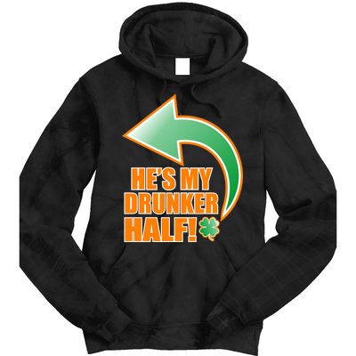 He's My Drunker Half Funny St. Patrick's Day Drinking Tie Dye Hoodie