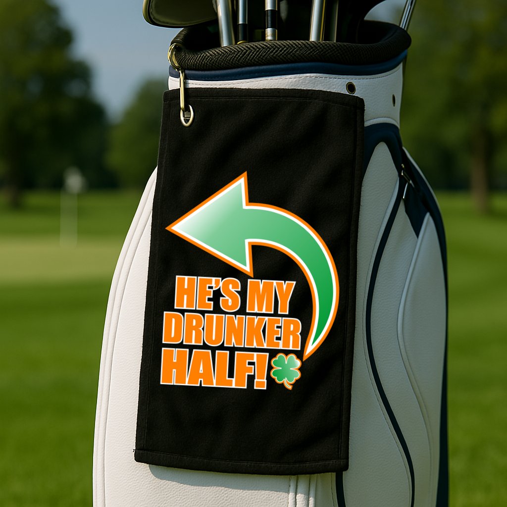 He's My Drunker Half Funny St. Patrick's Day Drinking Golf Towel