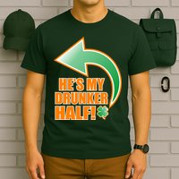 He's My Drunker Half Funny St. Patrick's Day Drinking T-Shirt