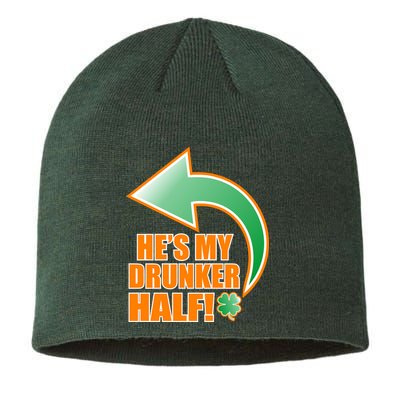 He's My Drunker Half Funny St. Patrick's Day Drinking Sustainable Beanie