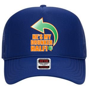 He's My Drunker Half Funny St. Patrick's Day Drinking High Crown Mesh Back Trucker Hat