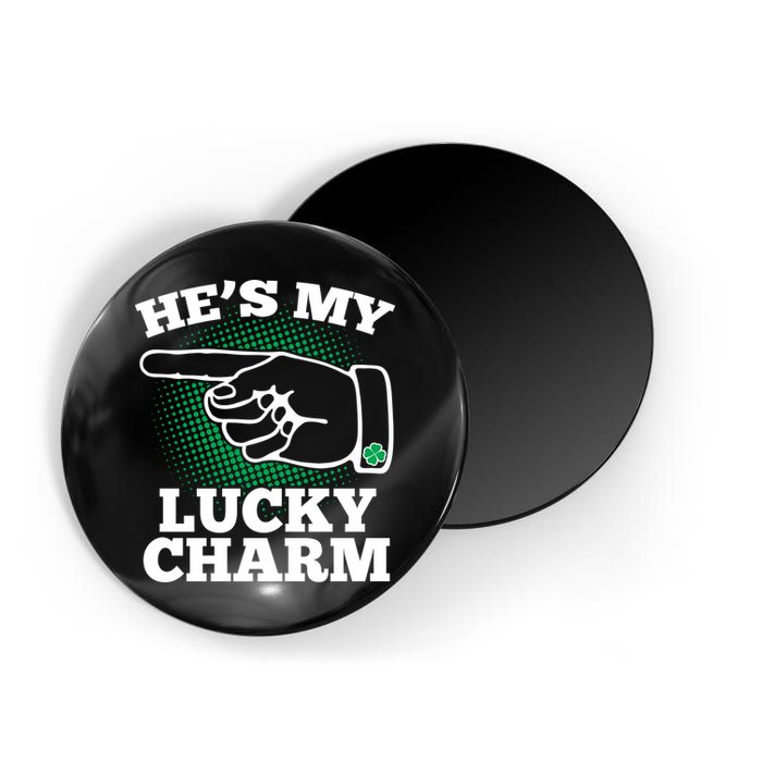 He's My Lucky Charm St Patrick's Day Matching Couples Magnet
