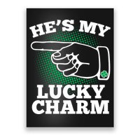 He's My Lucky Charm St Patrick's Day Matching Couples Poster