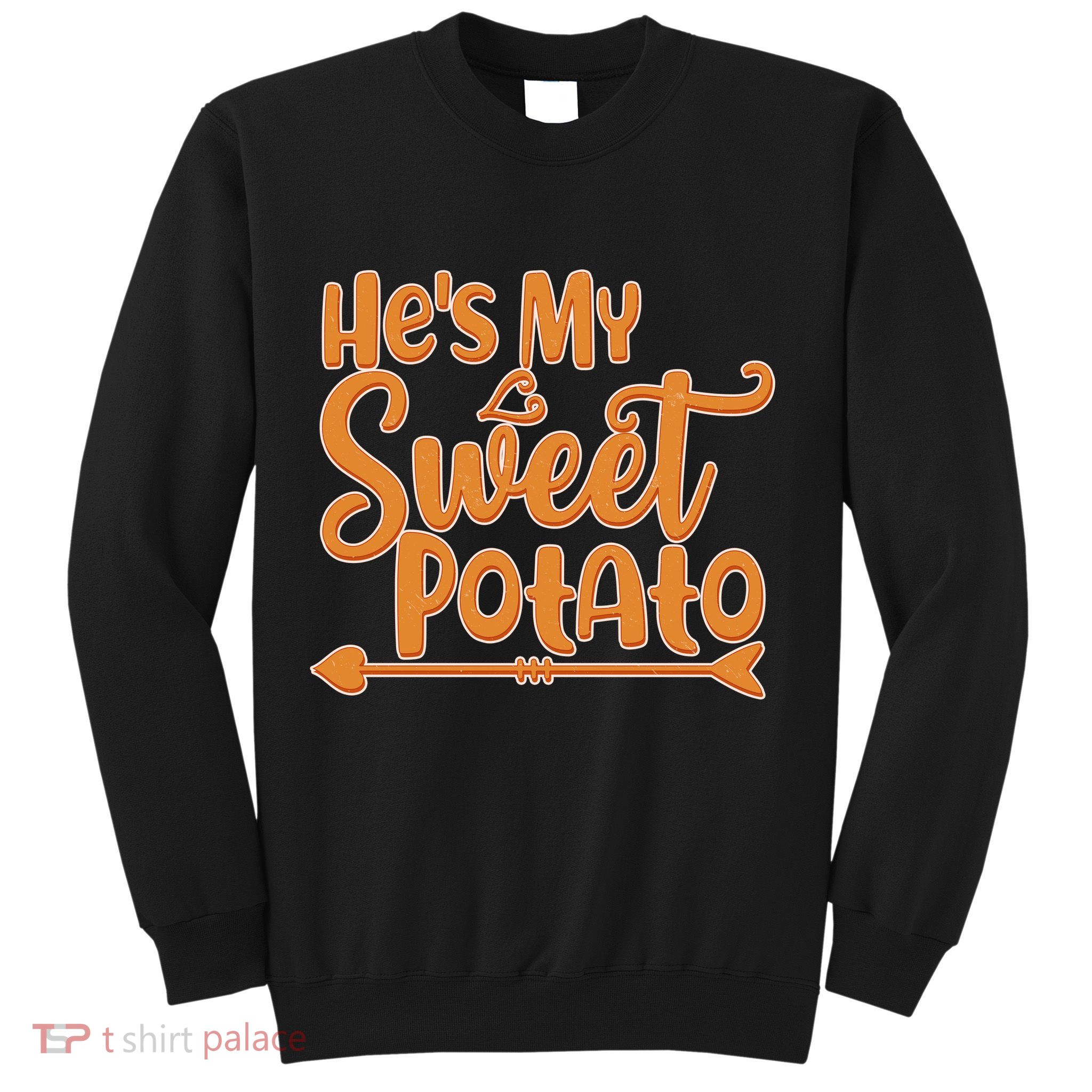 He's My Sweet Potato Sweatshirt