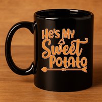 He's My Sweet Potato 11oz C Handle Ceramic Mug