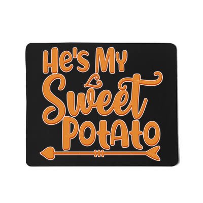 He's My Sweet Potato Mousepad