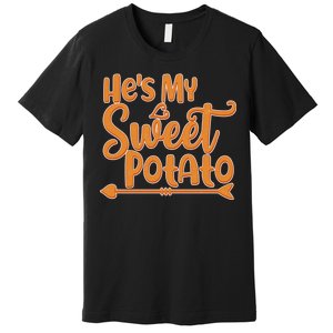 He's My Sweet Potato Premium T-Shirt