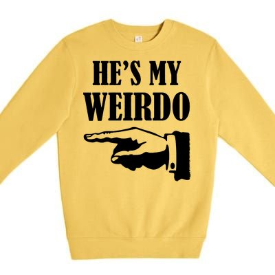 He's My Weirdo Premium Crewneck Sweatshirt