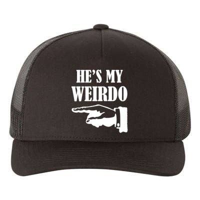 He's My Weirdo Yupoong Adult 5-Panel Trucker Hat