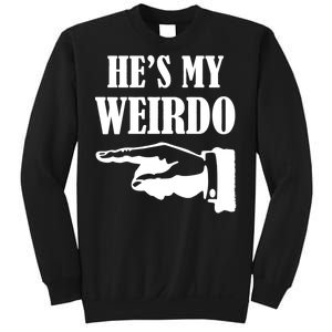 He's My Weirdo Sweatshirt