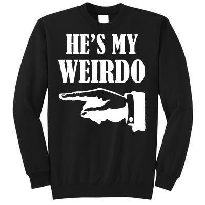 He's My Weirdo Sweatshirt