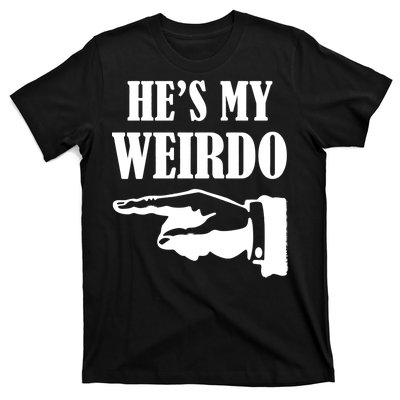 He's My Weirdo T-Shirt