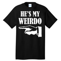 He's My Weirdo Tall T-Shirt