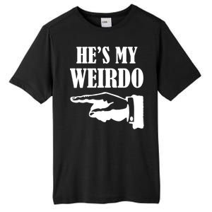 He's My Weirdo Tall Fusion ChromaSoft Performance T-Shirt