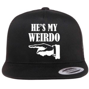 He's My Weirdo Flat Bill Trucker Hat