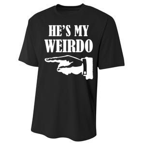 He's My Weirdo Performance Sprint T-Shirt