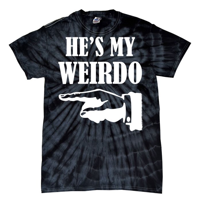 He's My Weirdo Tie-Dye T-Shirt