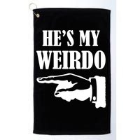 He's My Weirdo Golf Towel