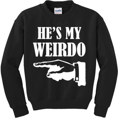 He's My Weirdo Kids Sweatshirt